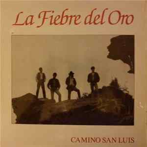 La Fiebre Del Oro - Camino San Luis flac