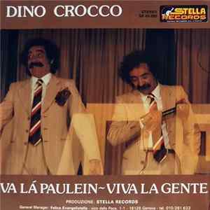 Dino Crocco - Va Là Paulein / Viva La Gente flac