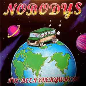 Nobodys - I've Been Everywhere flac