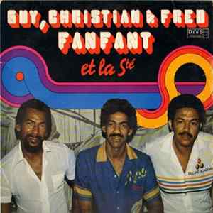 Guy, Christian & Fred Fanfant - Guy, Christian & Fred Fanfant Et La Sté flac