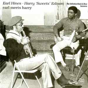 Earl Hines, Harry Edison - Earl Meets Harry flac