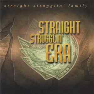 Straight Strugglin' Family - Straight Strugglin' Era flac