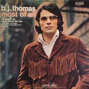 B.J. Thomas - Most Of All flac