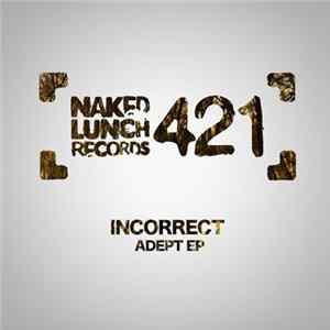 Incorrect - Adept EP flac