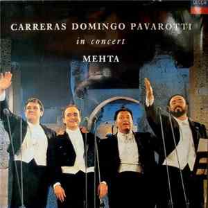 Carreras / Domingo / Pavarotti / Mehta - In Concert flac