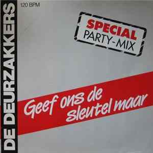 De Deurzakkers - Geef Ons De Sleutel Maar (Special Party-Mix) flac