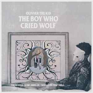 Olivver the Kid - The Boy Who Cried Wolf flac