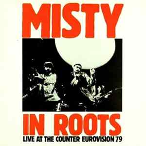 Misty In Roots - Live At The Counter Eurovision 79 flac
