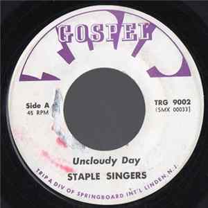 The Staple Singers - Uncloudy Day / I Know I Got Religion flac