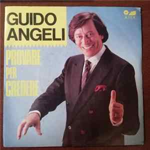 Guido Angeli - Provare Per Credere flac