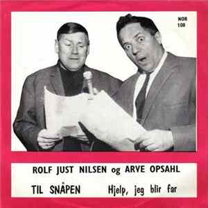 Rolf Just Nilsen og Arve Opsahl - Til Snåpen / Hjelp, Jeg Blir Far flac