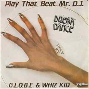 G.L.O.B.E. & Whiz Kid - Play That Beat Mr. DJ flac