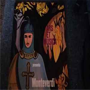 Claudio Monteverdi, Ars Et Musica, Laerte Malaguti, Rodolfo Malacarne, Maria Grazia Ferracini, Carlo Gaifa, Alfonso Nanni, Fritz Neumeyer, Hans Junghanns, Michael Schäffer, Alfred Lessing - Ars Et Musica Presenta ''Monteverdi'' flac