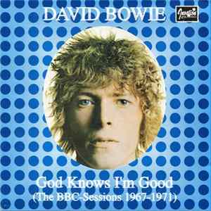 David Bowie - God Knows I'm Good (The BBC Sessions 1967-1971) flac