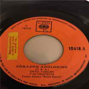 Otto Vargas Y Su Orquesta - Corazon Adolorido flac