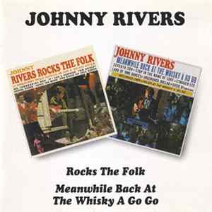 Johnny Rivers - Johnny Rivers Rocks The Folk / Meanwhile Back At The Whisky A Go Go flac