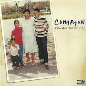 Common - Reminding Me (Of Sef) flac