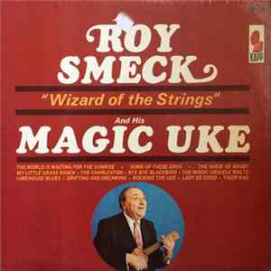 Roy Smeck And His Magic Uke - Wizard Of The Strings flac