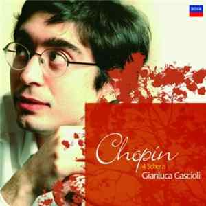 Chopin, Gianluca Cascioli - 4 Scherzi flac