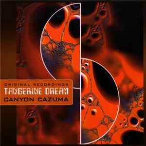 Tangerine Dream - Canyon Cazuma flac