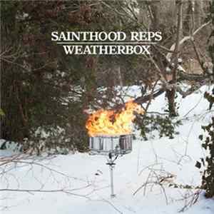 Sainthood Reps / Weatherbox - Repbox Split flac