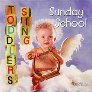 Various - Toddlers Sing Sunday School flac