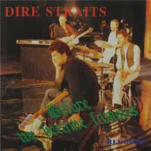 Dire Straits - Before We Became Famous flac
