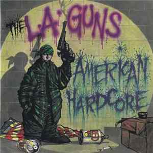The L.A. Guns - American Hardcore flac