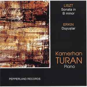 Liszt, Erkin, Kamerhan Turan - Kamerhan Turan, Piano flac