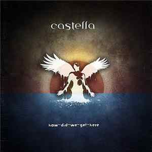 Castella - How Did We Get Here flac
