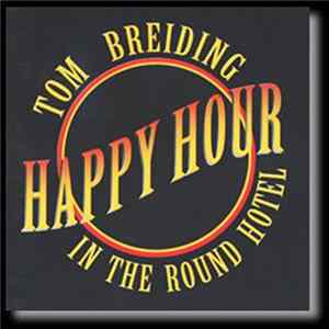 Tom Breiding - Happy Hour In The Round Hotel flac