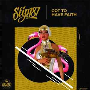 Slip187 - Got To Have Faith flac