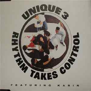 Unique 3 Featuring Karin - Rhythm Takes Control flac
