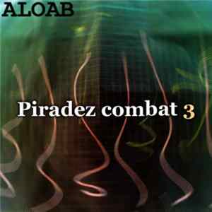 ALOAB - Piradez Combat 3 flac