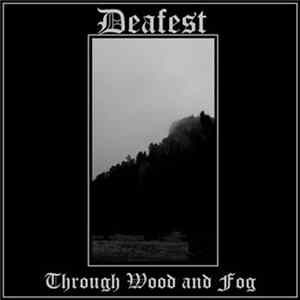 Deafest - Through Wood And Fog flac