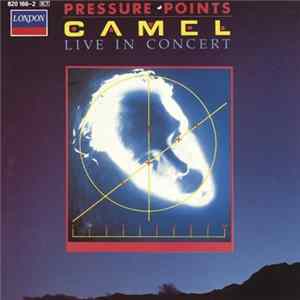 Camel - Pressure Points - Live In Concert flac