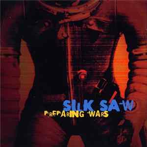 Silk Saw - Preparing Wars flac