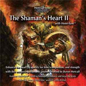 Byron Metcalf - The Shaman's Heart II flac