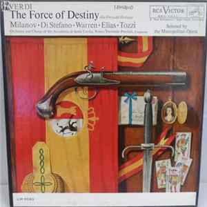 Verdi, Orchestra Of The Accademia di Santa Cecilia, Rome, Chorus Of The Accademia di Santa Cecilia, Rome, Fernando Previtali Conductor, Selected By The Metropolitan Opera - The Force Of Destiny (La Forza del Destino) (Abridged) flac