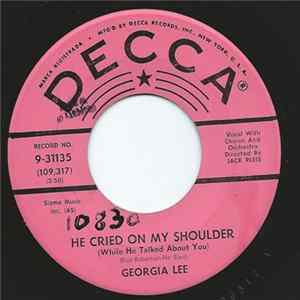 Georgia Lee - He Cried On My Shoulder (While He Talked About You) flac