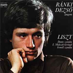 Ránki Dezső - Liszt - Dante Szonáta / I. Mefiszto-keringő / H-moll Szonáta flac