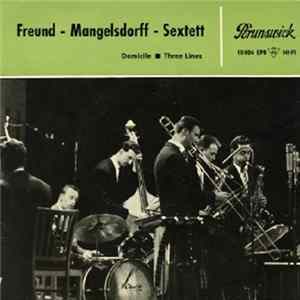Freund - Mangelsdorff - Sextett - Freund - Mangelsdorff - Sextett flac
