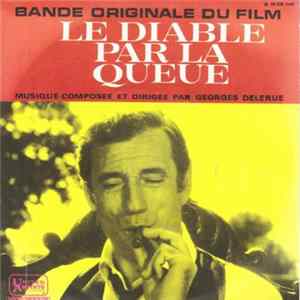 Georges Delerue - Le Diable Par La Queue flac