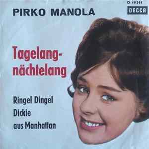 Pirko Manola - Tagelang - nächtelang / Ringel Dingel Dickie aus Manhattan flac