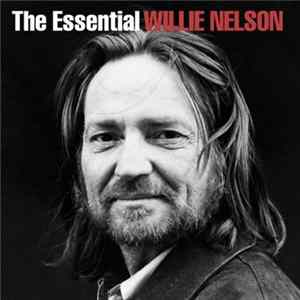 Willie Nelson - The Essential Willie Nelson flac
