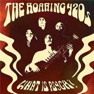 The Roaring 420s - What Is Psych? flac