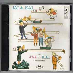 Jay And Kai + 6 - The Jay & Kai Trombone Octet flac