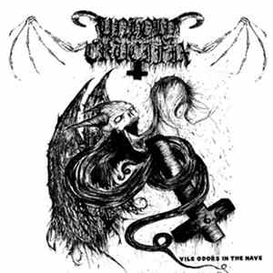 Unholy Crucifix - Vile Odors In The Nave flac