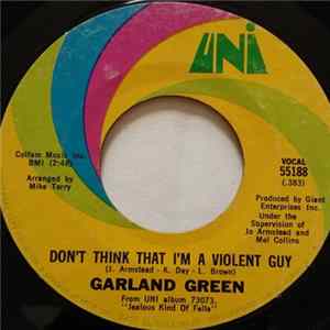 Garland Green - Don't Think That I'm A Violent Guy flac
