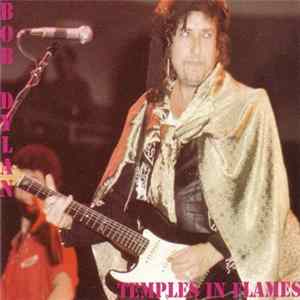 Bob Dylan - Temples In Flames flac